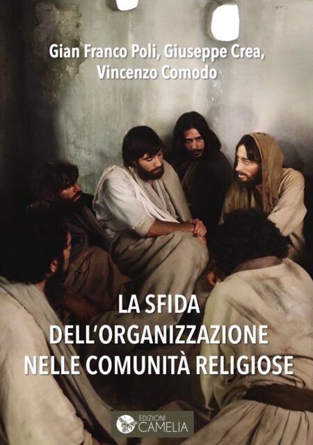 1. G.F. Poli, G. Crea, V. Comodo, La sfida dell'organizzazione nelle comunità religiose