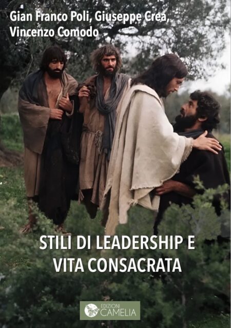 2. G.F. Poli, G. Crea, V. Comodo, Stili di leadership e vita consacrata